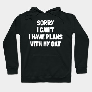 Sorry i can't i have plans with my cat Hoodie